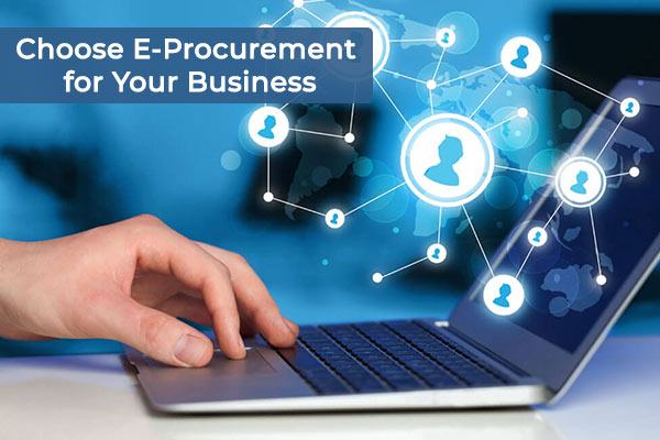 Choose E-Procurement for Your Business